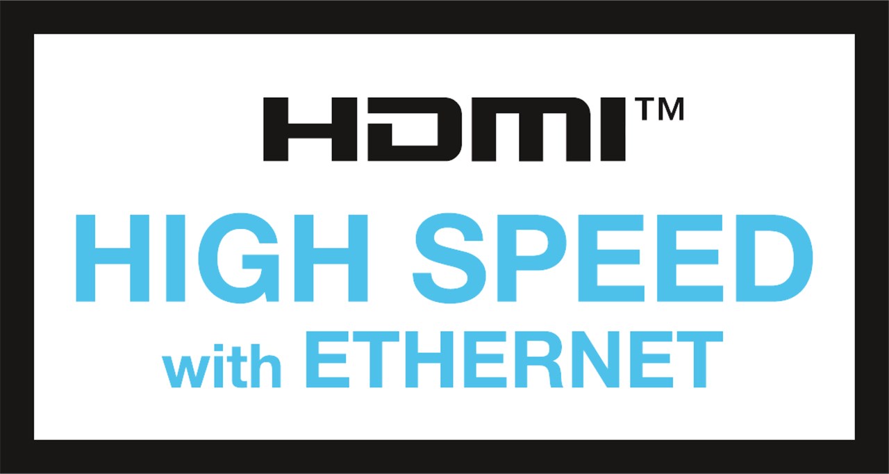 HDMI™ High Speed with Ethernet HDMI™ High Speed with Ethernet